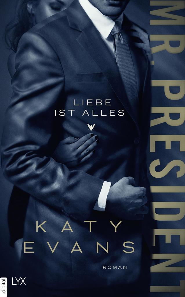 Produktbild: Mr. President - Liebe ist alles | Katy Evans