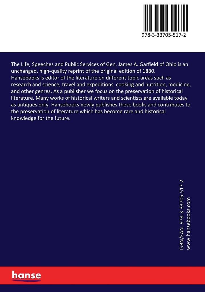 Weitere Ansicht: The Life, Speeches and Public Services of Gen. James A. Garfield of Ohio | Mark Hopkins, Russell Herman Conwell