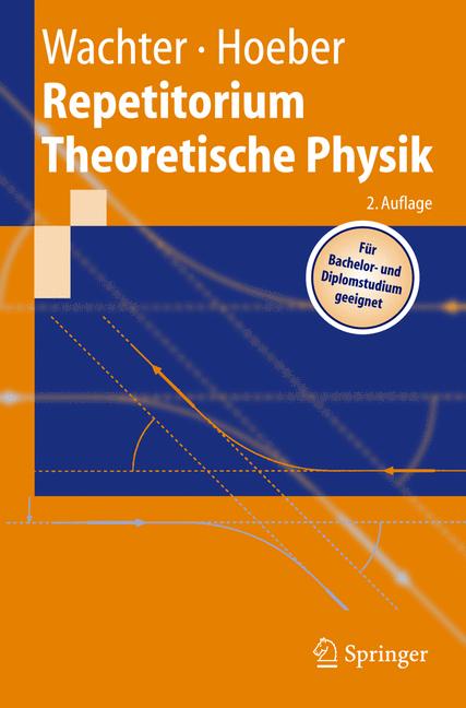 Weitere Ansicht: Repetitorium Theoretische Physik | Armin Wachter, Henning Hoeber