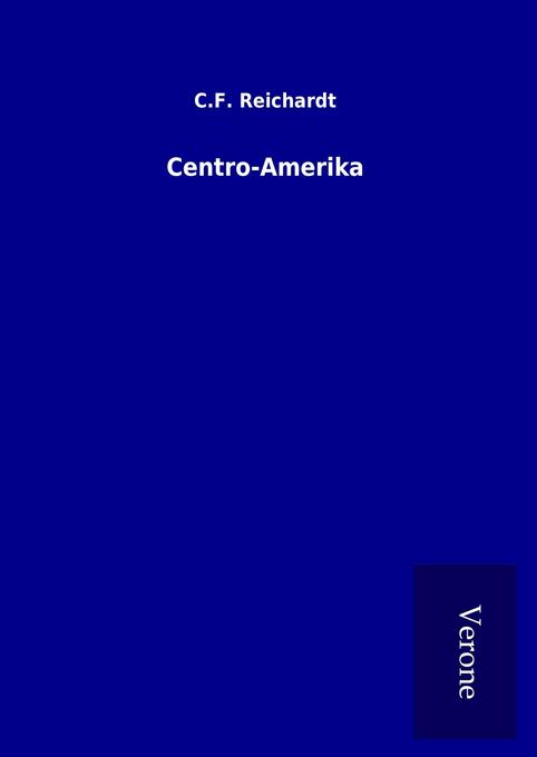 Produktbild: Centro-Amerika | C. F. Reichardt
