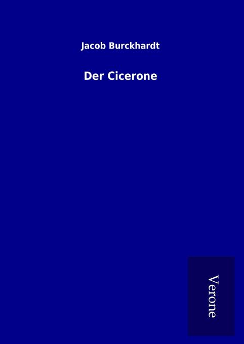 Produktbild: Der Cicerone | Jacob Burckhardt