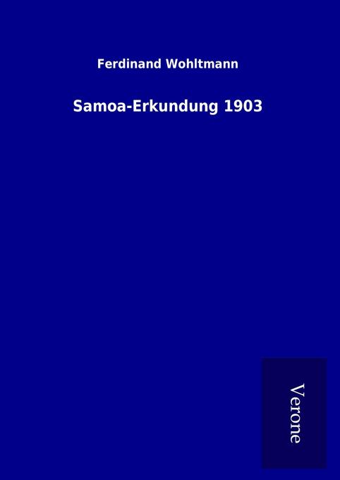 Produktbild: Samoa-Erkundung 1903 | Ferdinand Wohltmann