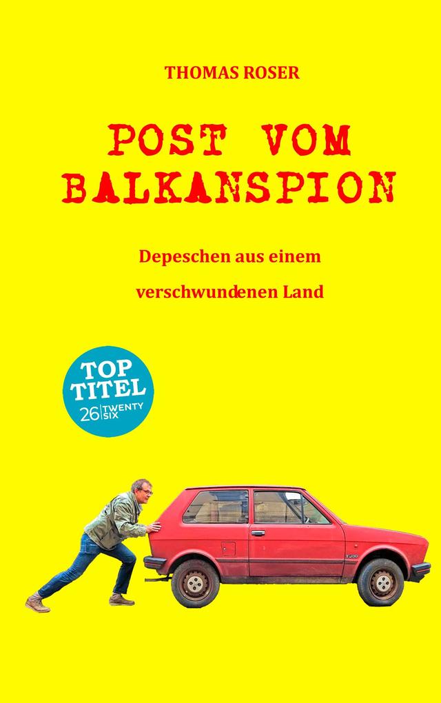 Produktbild: Post vom Balkanspion | Thomas Roser