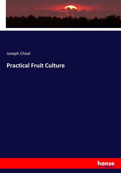 Produktbild: Practical Fruit Culture | Joseph Cheal