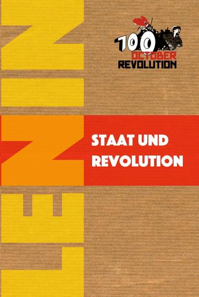 Produktbild: Staat und Revolution | Wladimir Iljitsch Lenin, Wladimir I. Lenin
