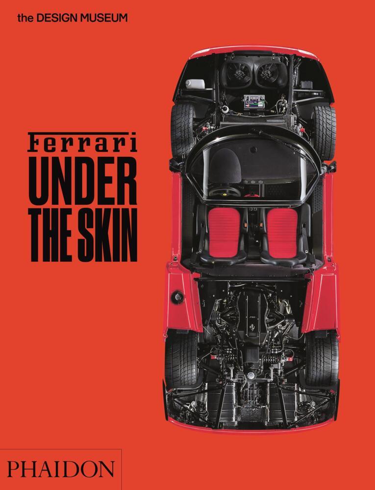 Produktbild: Ferrari: Under the Skin | Andrew Nahum, Design Museum