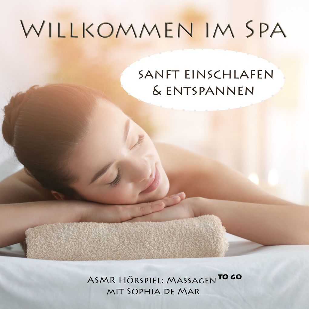 Produktbild: Asmr Massagen - Willkommen im Spa | Sophia de Mar