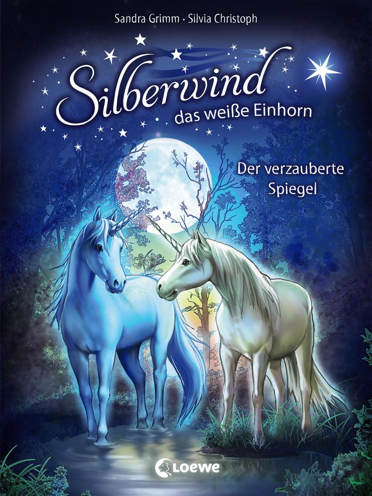 Produktbild: Silberwind, das weiße Einhorn (Band 1) - Der verzauberte Spiegel | Sandra Grimm