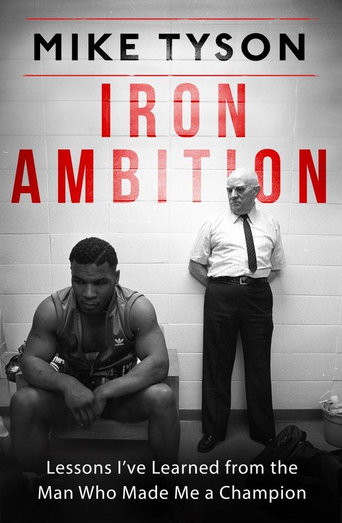 Produktbild: Iron Ambition | Mike Tyson, Larry Sloman