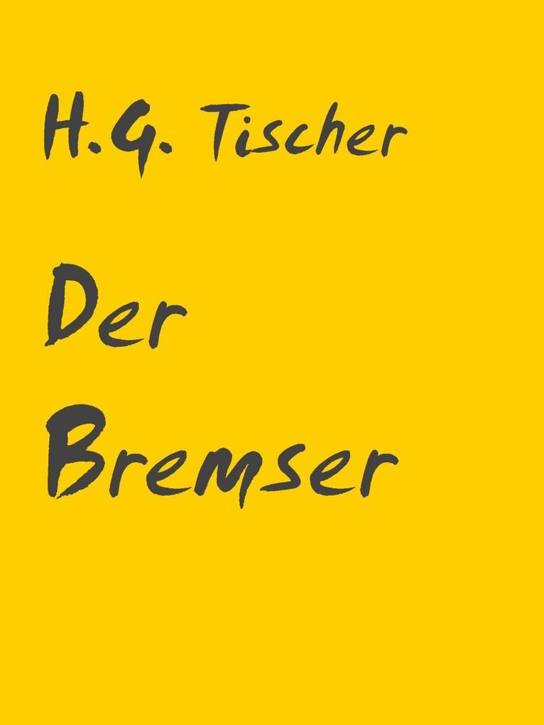 Produktbild: Der Bremser | H. G. Tischer