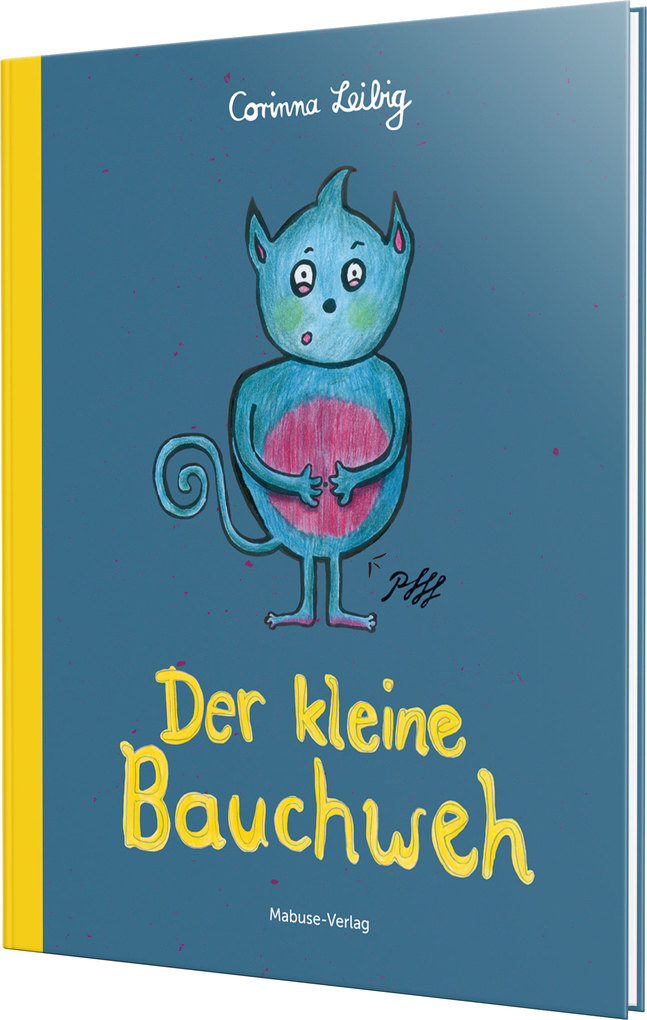 Weitere Ansicht: Der kleine Bauchweh | Corinna Leibig