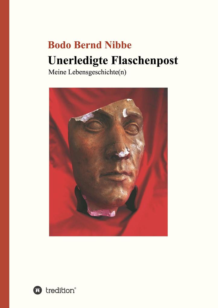 Produktbild: Unerledigte Flaschenpost | Bodo Bernd Nibbe