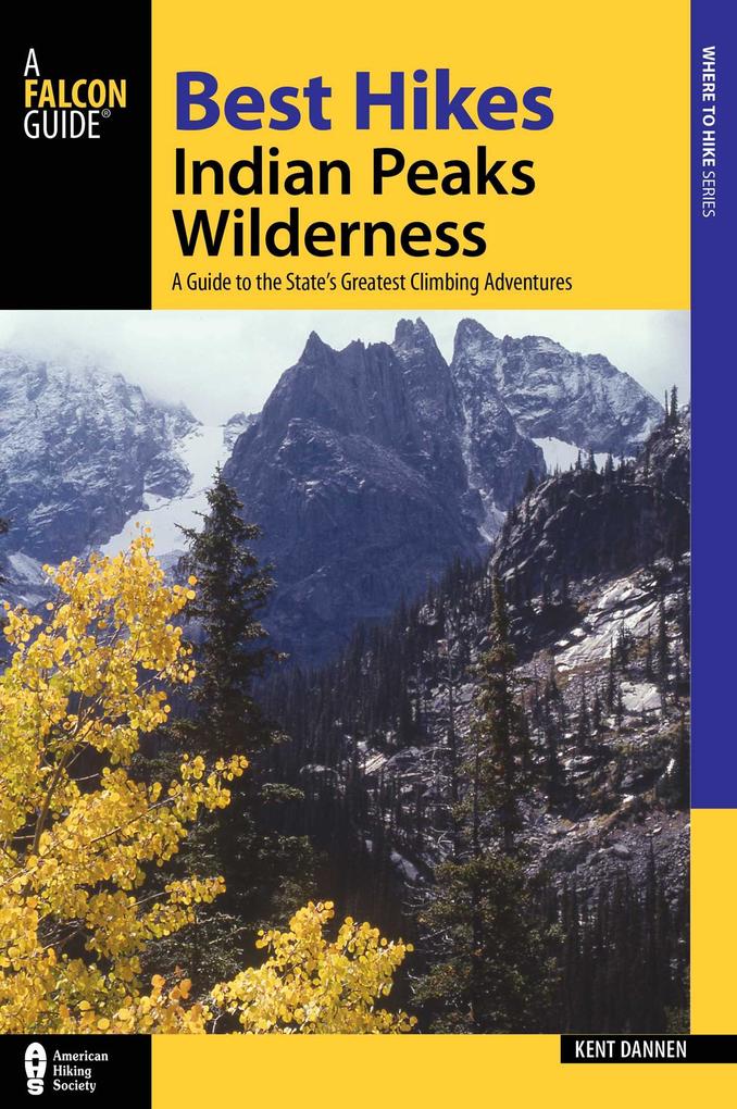 Produktbild: Best Hikes Colorado's Indian Peaks Wilderness | Kent Dannen