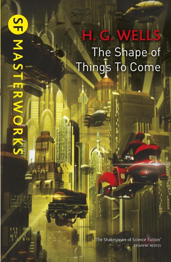 Produktbild: The Shape Of Things To Come | H. G. Wells
