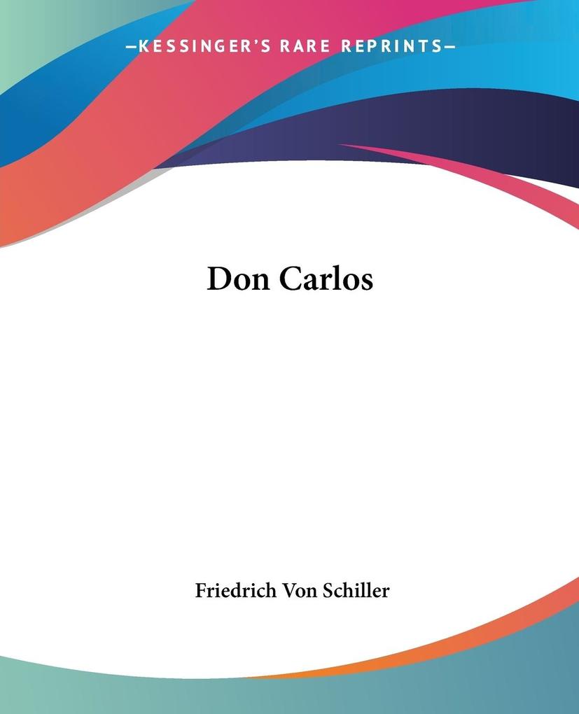 Produktbild: Don Carlos | Friedrich Von Schiller