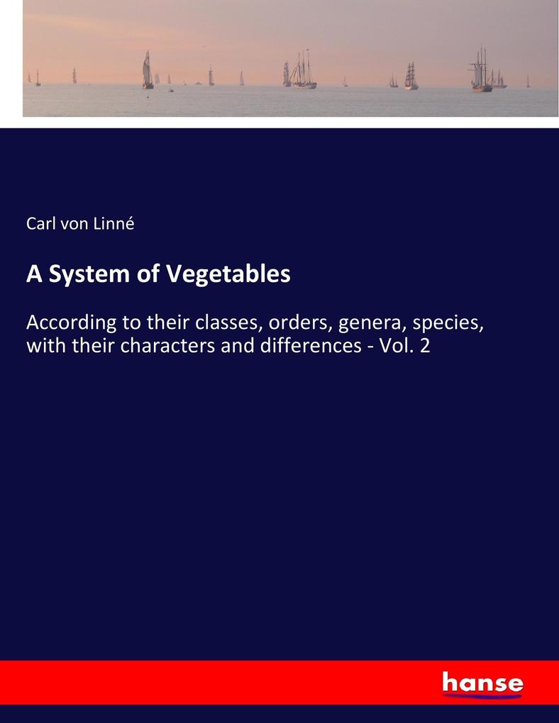 Produktbild: A System of Vegetables | Carl Von Linné, Carl Linné