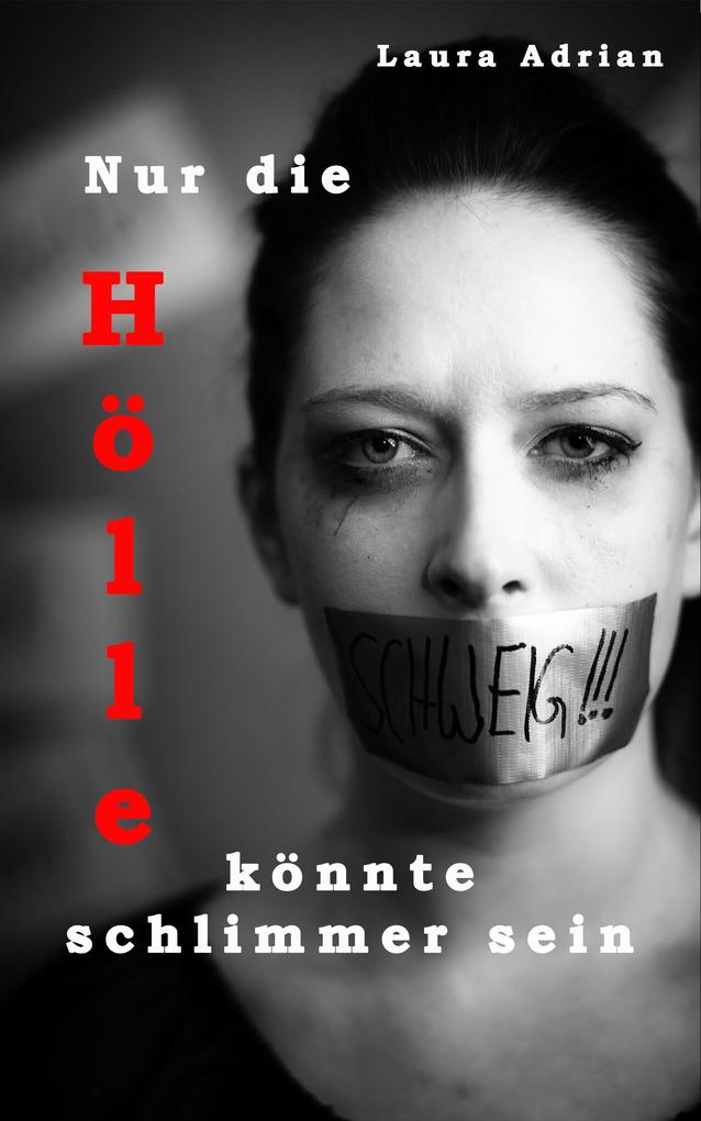Produktbild: Nur die Hölle könnte schlimmer sein | Laura Adrian