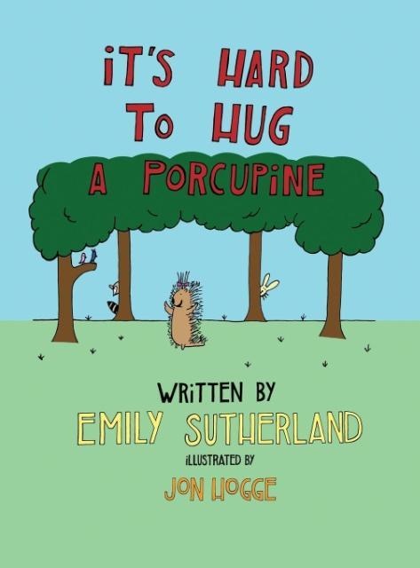 Produktbild: It's Hard to Hug a Porcupine | Emily Sutherland