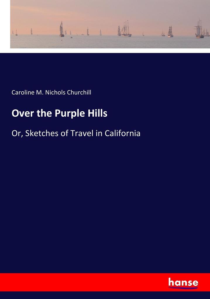 Produktbild: Over the Purple Hills | Caroline M. Nichols Churchill
