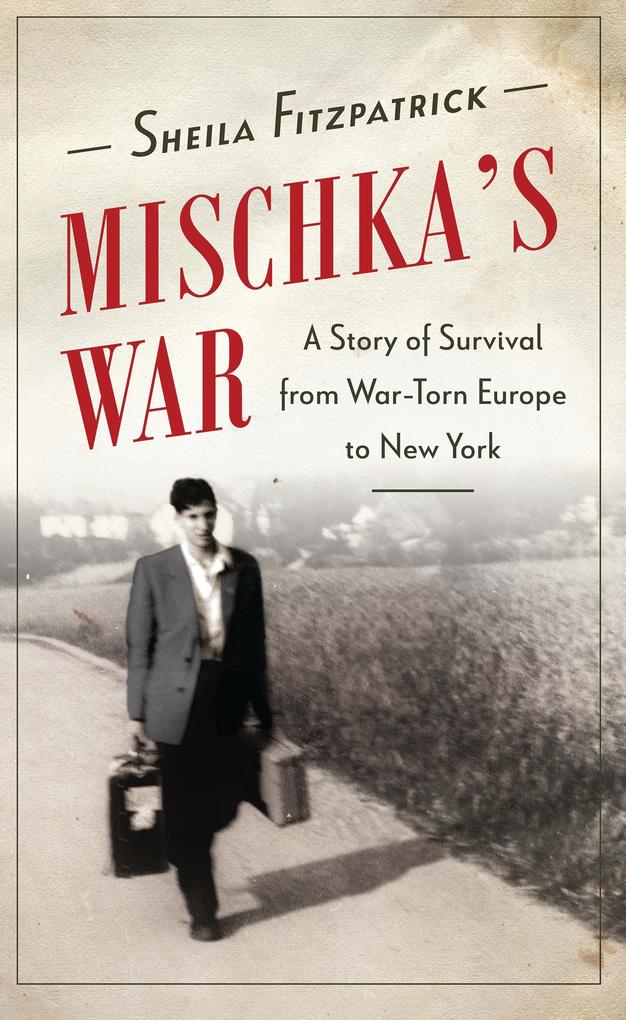 Produktbild: Mischka's War | Sheila Fitzpatrick