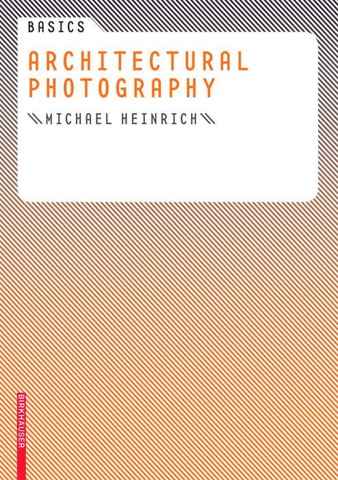 Produktbild: Basics Architectural Photography | Michael Heinrich