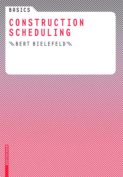 Produktbild: Basics Construction Scheduling | Bert Bielefeld