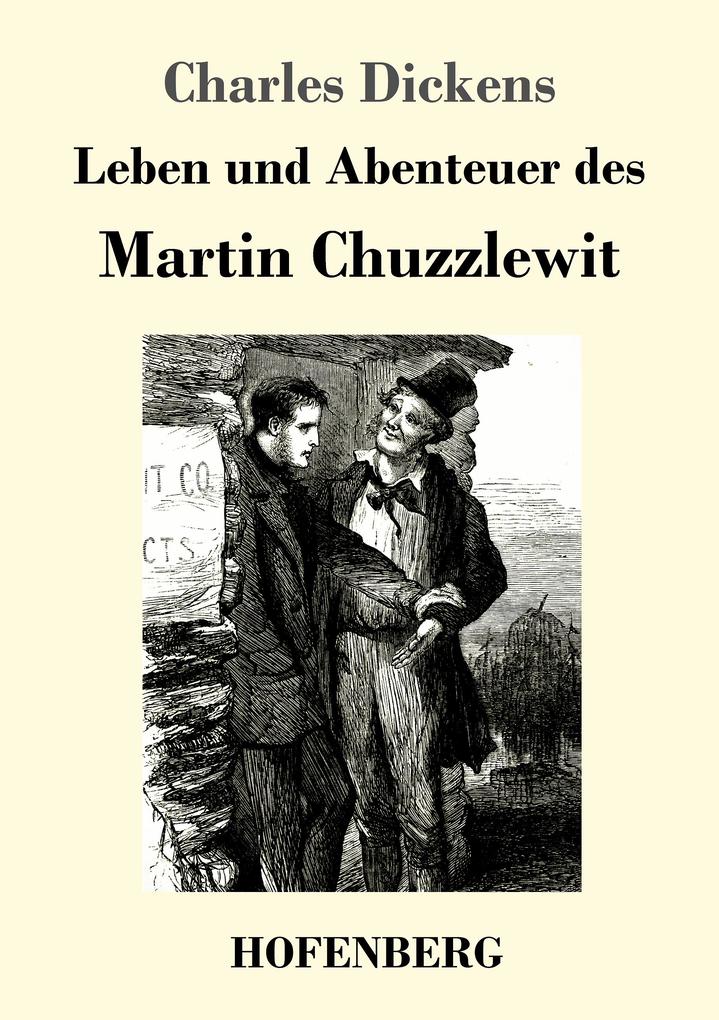Produktbild: Leben und Abenteuer des Martin Chuzzlewit | Charles Dickens