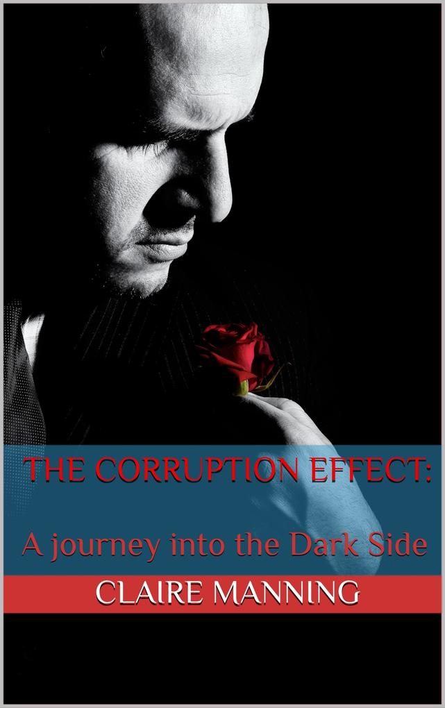 Produktbild: The Corruption Effect - A Journey Into the Dark Side | Claire Manning