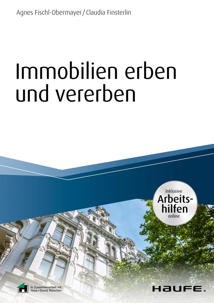 Produktbild: Immobilien erben und vererben - inkl. Arbeitshilfen online | Claudia Finsterlin, Agnes Fischl-Obermayer