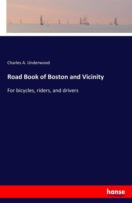 Produktbild: Road Book of Boston and Vicinity | Charles A. Underwood