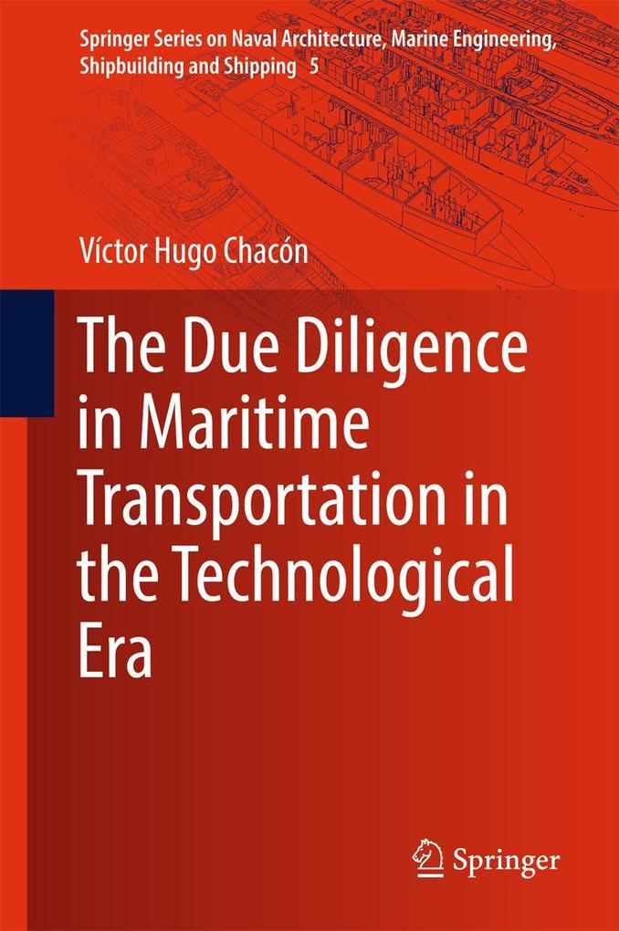 Produktbild: The Due Diligence in Maritime Transportation in the Technological Era | Víctor Hugo Chacón