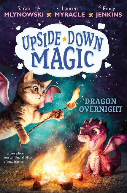Produktbild: Dragon Overnight (Upside-Down Magic #4) | Sarah Mlynowski, Lauren Myracle, Emily Jenkins