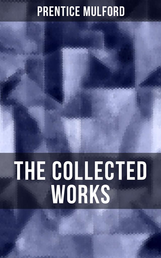 Produktbild: The Collected Works of Prentice Mulford | Prentice Mulford