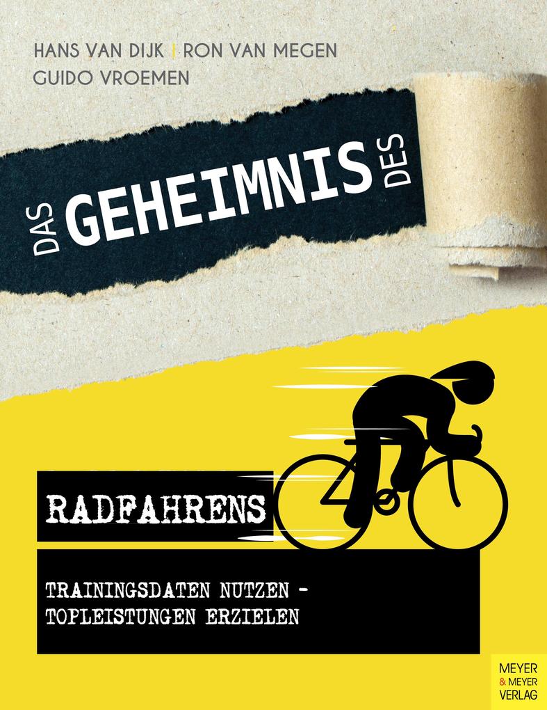 Produktbild: Das Geheimnis des Radfahrens | Ron van Megen, Hans van Dijk, Guido Vroemen