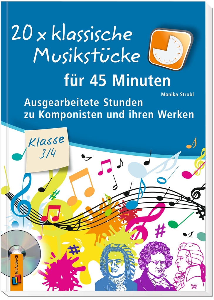 Weitere Ansicht: 20 x klassische Musikstücke für 45 Minuten - Klasse 3/4 | Monika Strobl