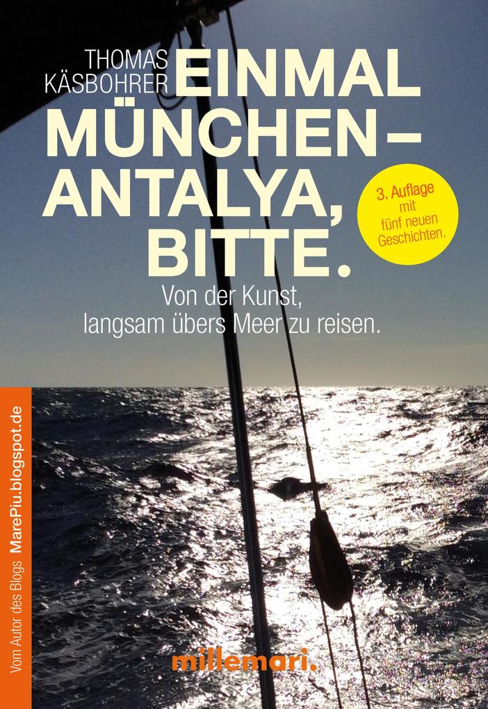 Produktbild: Einmal München - Antalya, bitte. 3. Auflage | Thomas Käsbohrer