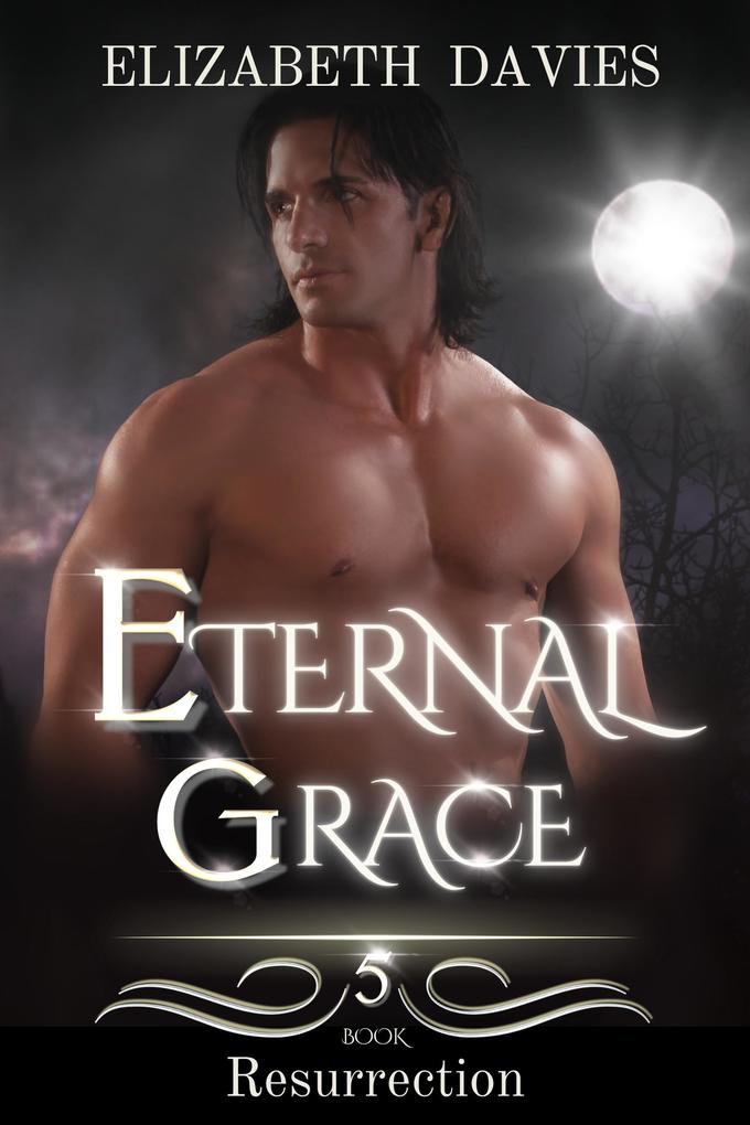 Produktbild: Eternal Grace (Resurrection, #5) | Elizabeth Davies