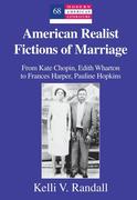American Realist Fictions of Marriage