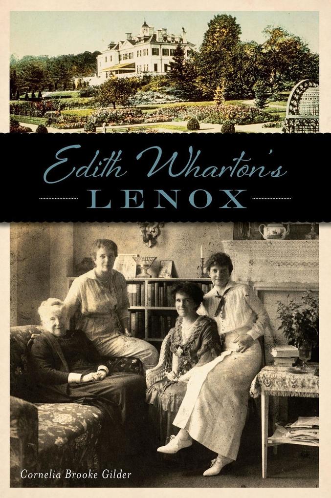 Produktbild: Edith Wharton's Lenox | Cornelia Brooke Gilder