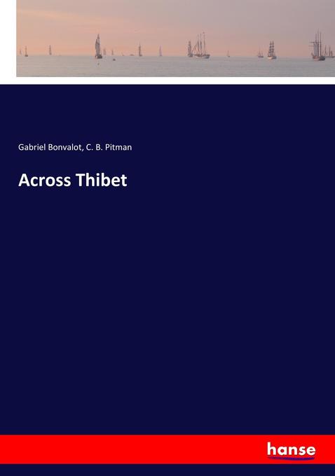 Produktbild: Across Thibet | Gabriel Bonvalot, C. B. Pitman