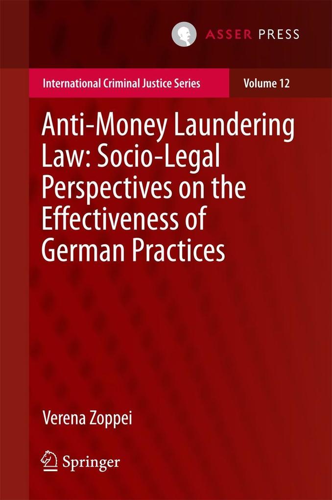 Produktbild: Anti-money Laundering Law: Socio-legal Perspectives on the Effectiveness of German Practices | Verena Zoppei