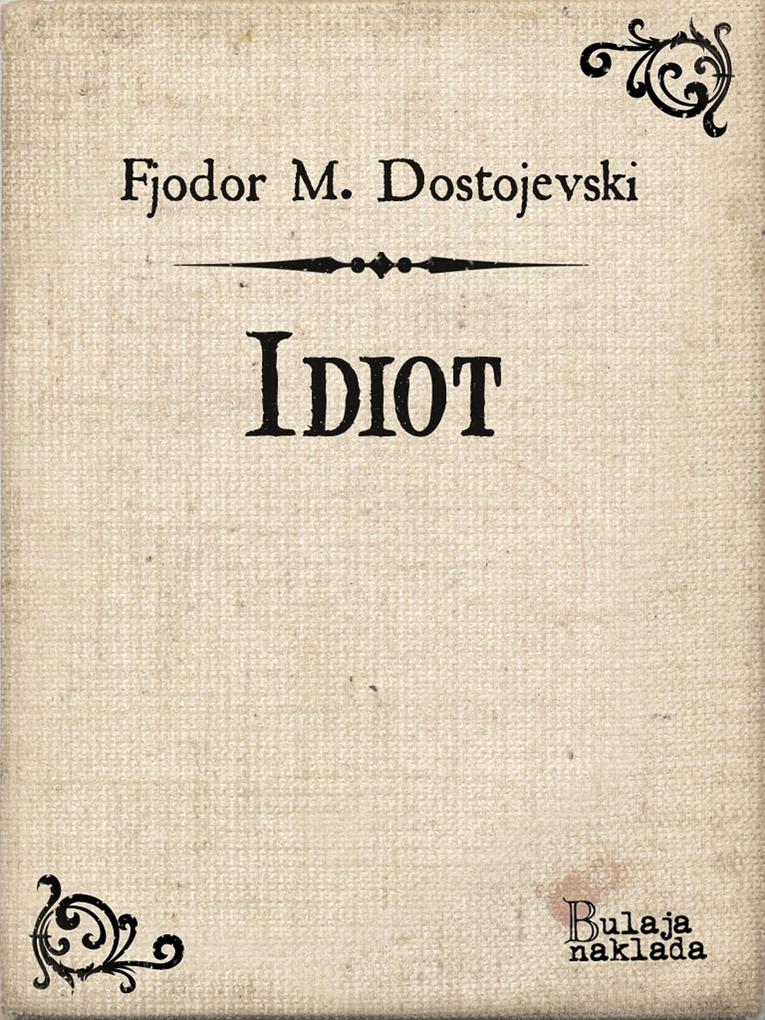Produktbild: Idiot | Fjodor M. Dostojevski