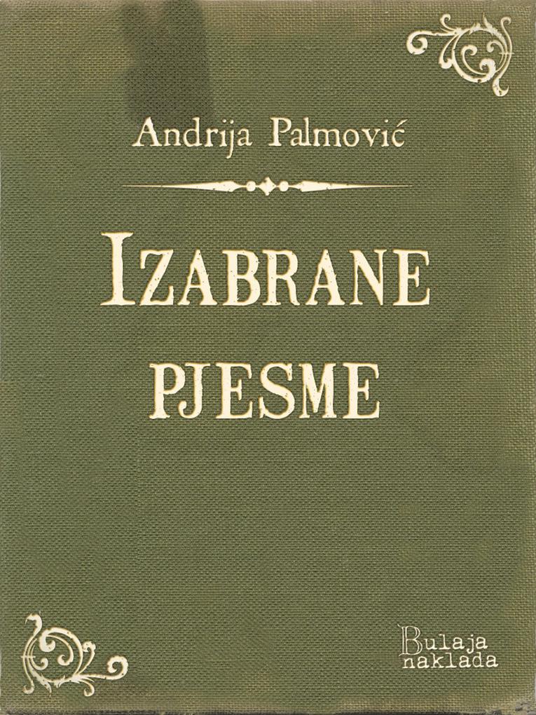 Produktbild: Izabrane pjesme | Andrija Palmovic