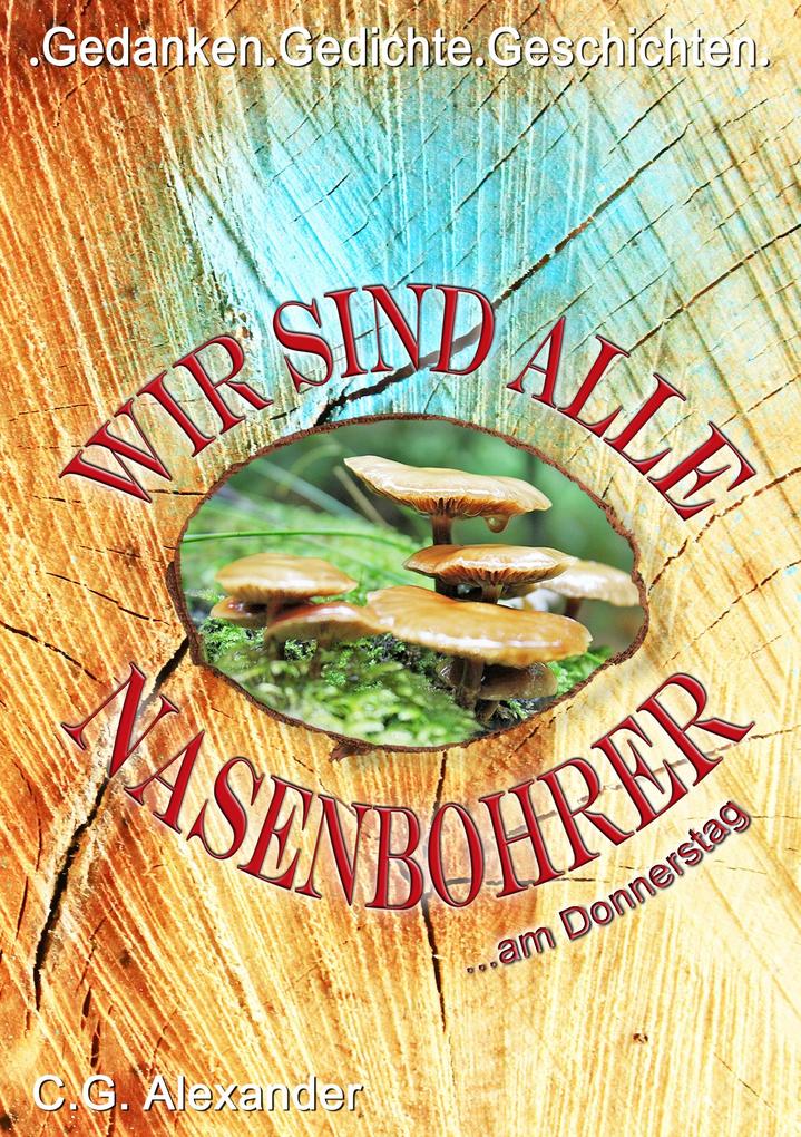 Produktbild: Wir sind alle Nasenbohrer | C. G. Alexander