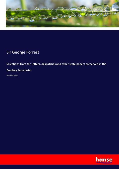 George Forrest, Sir George Forrest: Selections from the letters ...