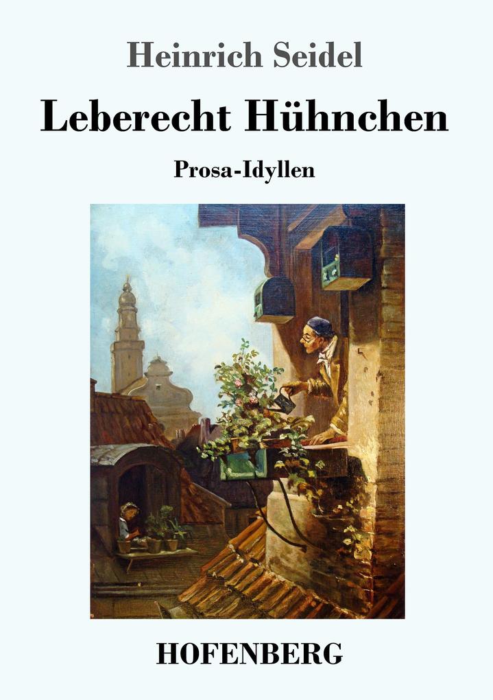 Produktbild: Leberecht Hühnchen | Heinrich Seidel