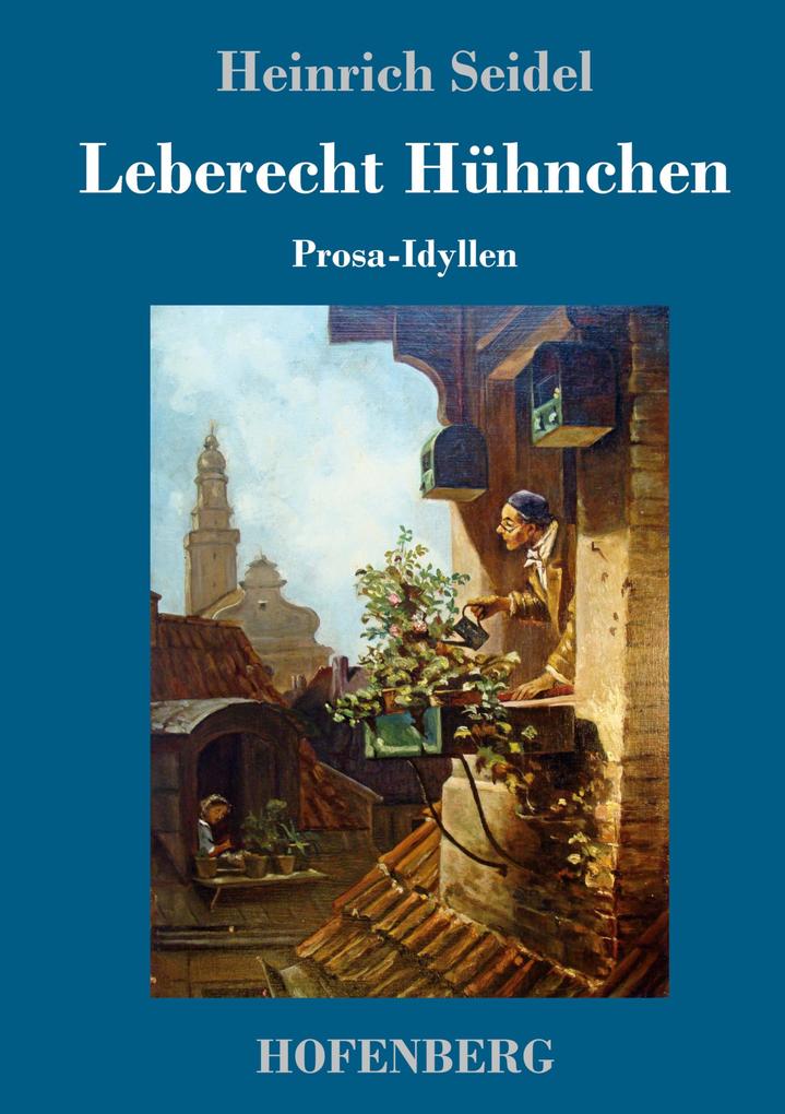 Produktbild: Leberecht Hühnchen | Heinrich Seidel
