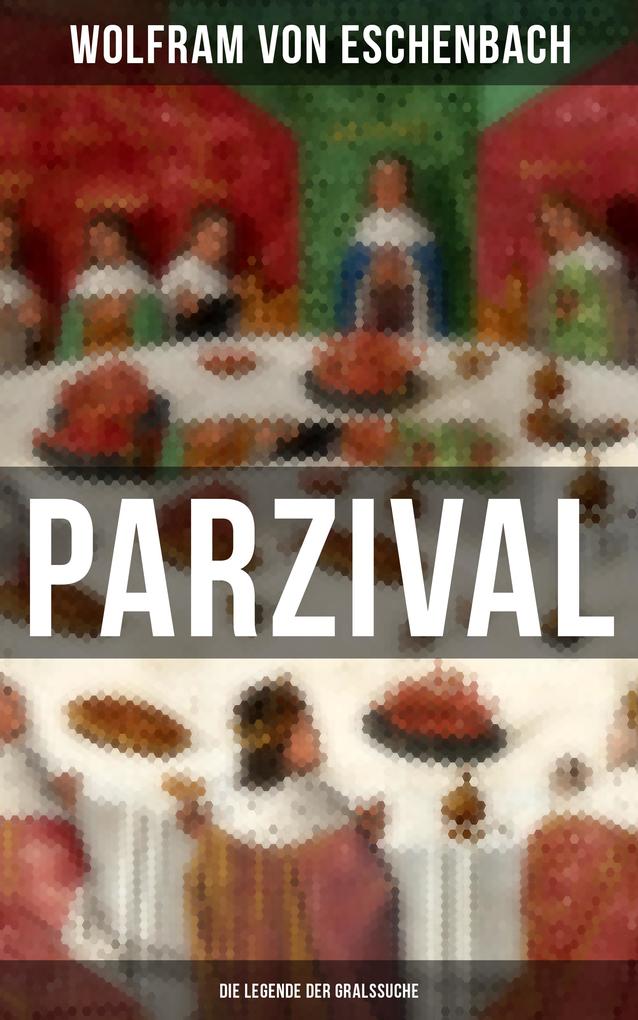 Produktbild: PARZIVAL - Die Legende der Gralssuche | Wolfram Von Eschenbach