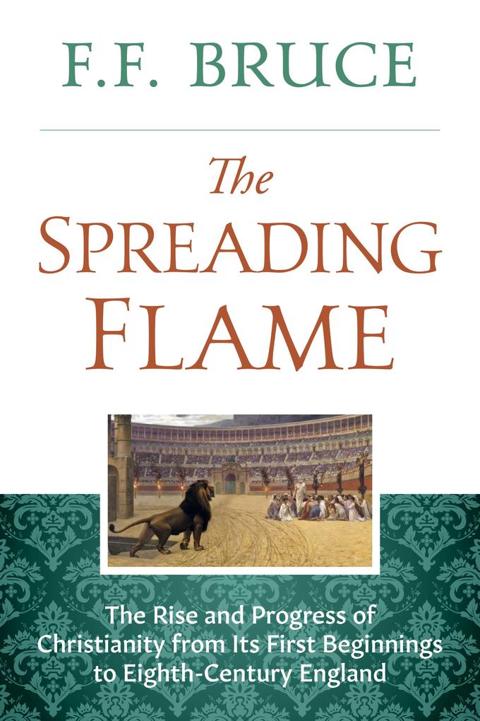 Produktbild: The Spreading Flame | F. F. Bruce