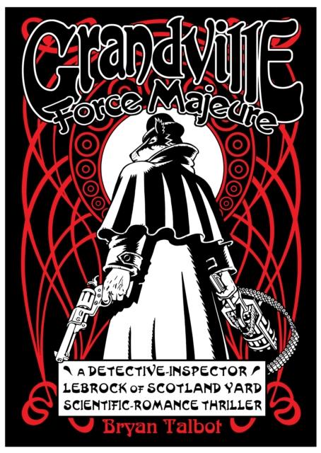 Produktbild: Grandville Force Majeure | Bryan Talbot